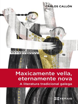 cover image of Maxicamente vella, eternamente nova, a literatura tradicional galega